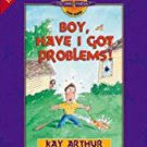 Boy have I got problems!