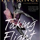 Taking Flight: From War Orphan to Star Ballerina (Hardcover)