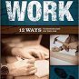A Man's Guide to Work: 12 Ways to Honor God on the Job Paperback
