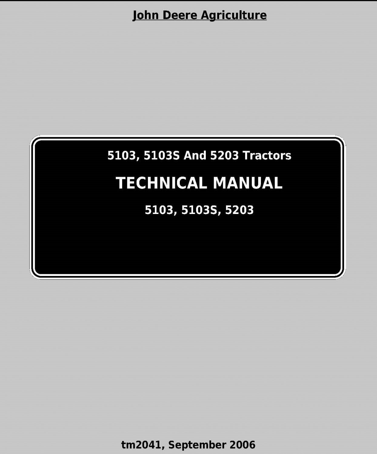 TM2041 John Deere 5103 5103S 5203  Technical Manual