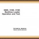 TM1496 John Deere 300D, 310D, 315D Backhoe Loader Operation and Test Technical Manual