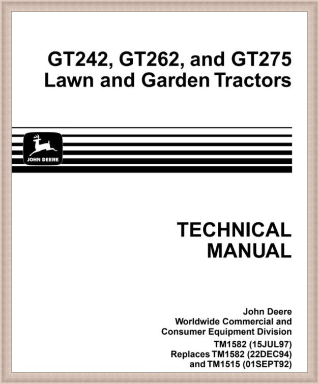 TM1582 John Deere GT242 GT262 GT275 TECHNICAL MANUAL