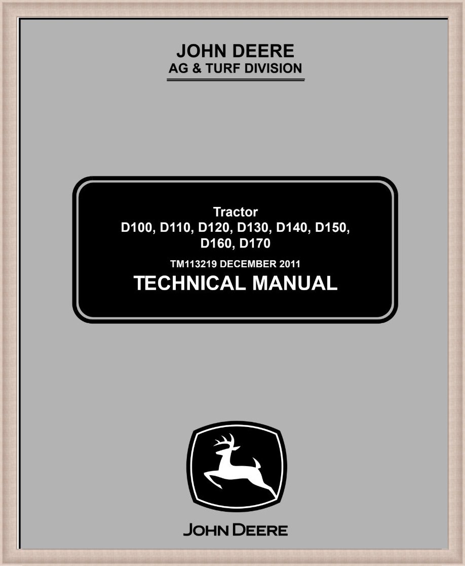 TM113219 John Deere D100, D110, D120, D130, D140, D150, D160, D170 Technical Manual