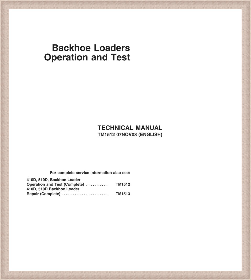 John Deere Backhoe Loader 410D 510D Technical Manual TM1512
