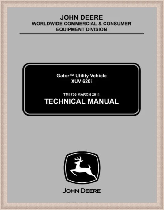 TM1736 John Deere Gator Utility Vehicle XUV 620i Technical Manual