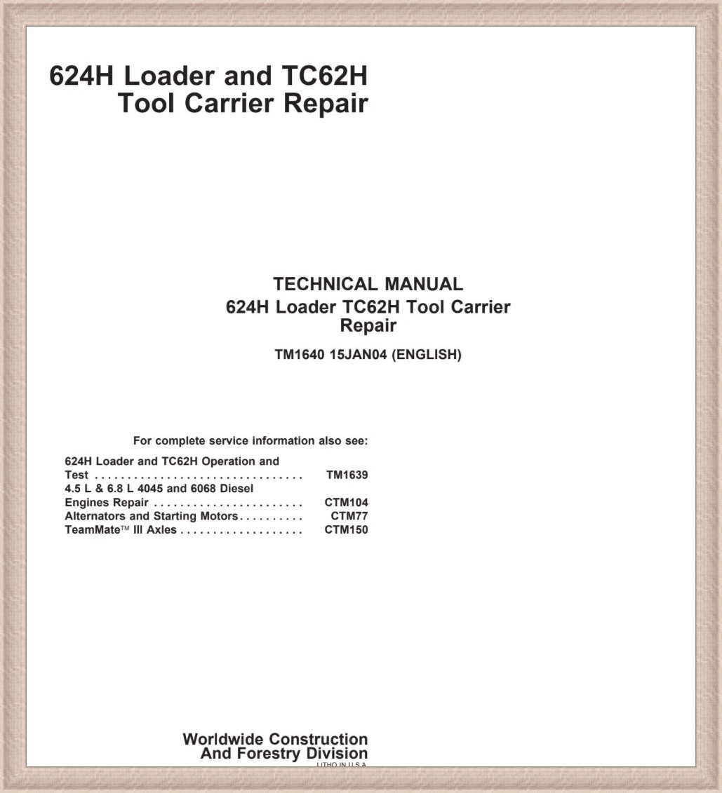 TM1640 John Deere 624H Loader TC62H Technical Manual
