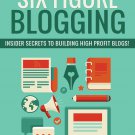 Six Figure Blogging | E-Book Download