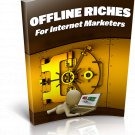 Offline Riches For Internet Marketers | E-Book Download