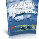 How To Use Your Blog To Generate Leads | E-Book Download