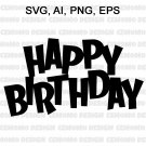 Cake Topper svg, Happy Birthday svg, Birthday Cake Topper SVG, Birthday SVG