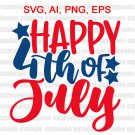 Happy 4th July SVG Cut File Clipart Independence Day SVG America SVG US SVG