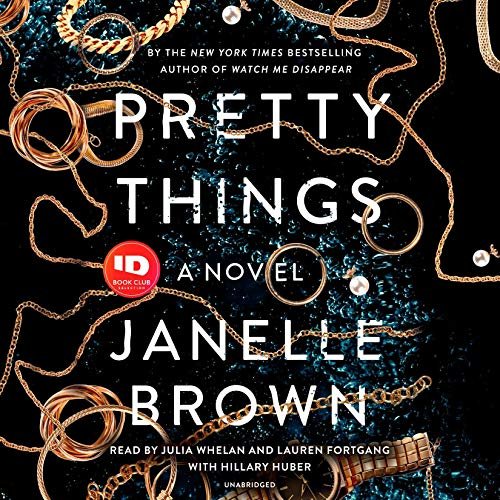 Pretty Things: A Novel by Janelle Brown audiobook