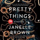 Pretty Things: A Novel by Janelle Brown audiobook