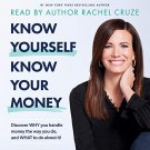 Know Yourself, Know Your Money by Rachel Cruze audiobook