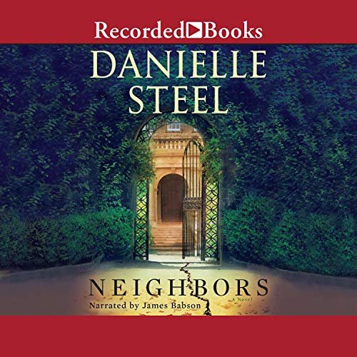 Neighbors: A Novel by Danielle Steel audiobook