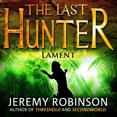 The Last Hunter - Lament: Antarktos Saga, Book 4 audiobook