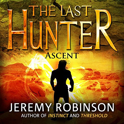 The Last Hunter - Ascent: The Antarktos Saga, Book 3 audiobook