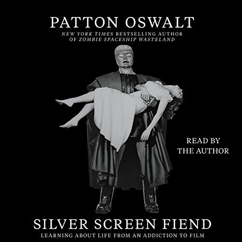 Silver Screen Fiend: Learning About Life From an Addiction to Film audiobook