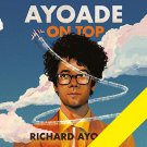 Ayoade on Top by Richard Ayoade audiobook