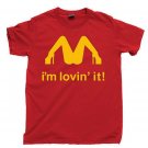 I'M LOVIN IT McDonalds Spoof T-shirt I'M LOVIN IT McDonalds Spoof T-shirt