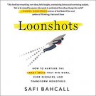 Loonshots by Safi Bahcall – Audiobooks , MP3