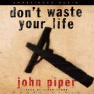 Don't Waste Your Life Audiobook Mp3