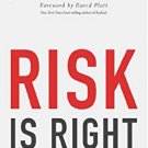 Risk Is Right: Better to Lose Your Life Than to Waste It Audiobook Mp3