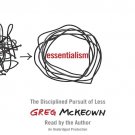 Essentialism: The Disciplined Pursuit of Less audiobook