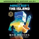 Minecraft: The Island (Narrated by Samira Wiley): An Official Minecraft Novel audiobook