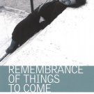 Remembrance of Things to Come [DVD] [2001]
