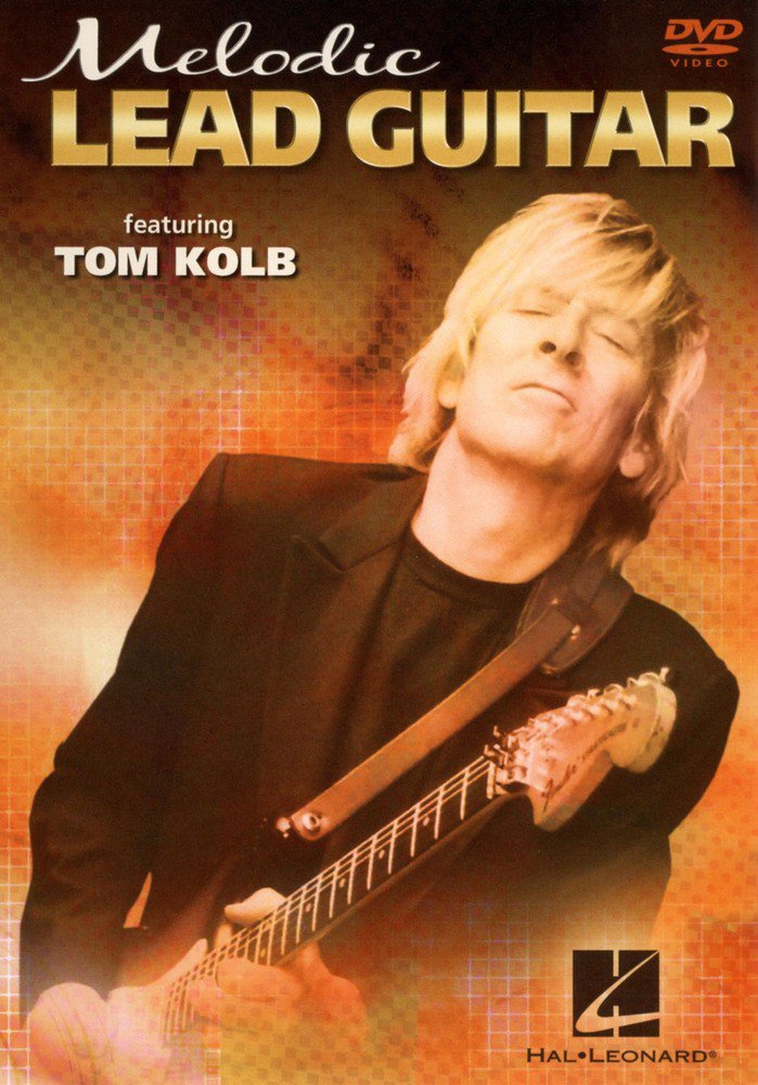 Tom Kolb: Melodic Lead Guitar [DVD] [2008]