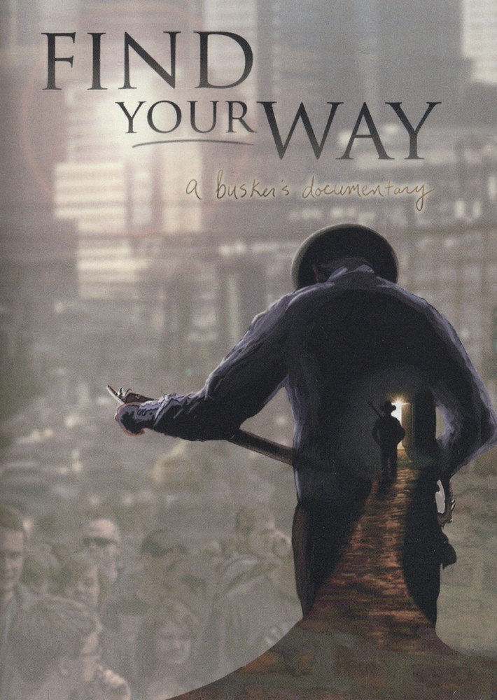 Find Your Way: A Busker's Documentary [DVD] [2014]