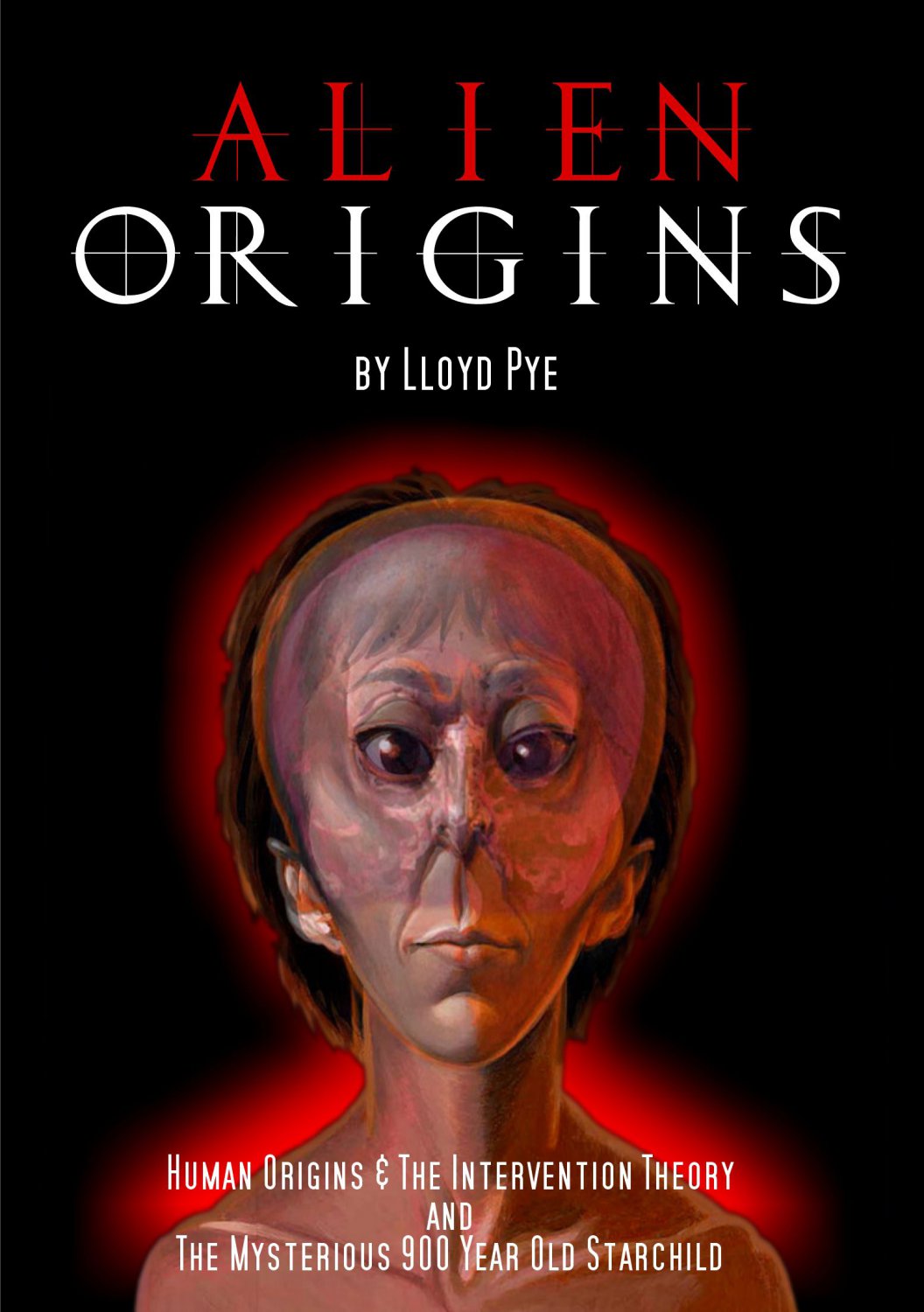 Lloyd Pye: Alien Origins [DVD]