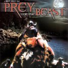 Prey for the Beast [DVD] [2007]