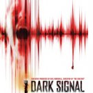 Dark Signal [DVD] [2016]