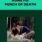 Kung Fu: The Punch of Death [DVD] [1972]