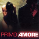 Primo Amore [DVD] [2004]