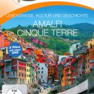 Fernweh: Die Reisereportage - Lebensweise, Kultur und Geschichte - Amalfi/Cinque Terre [DVD]
