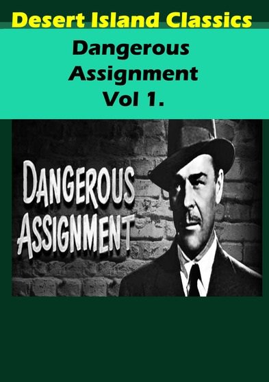 Dangerous Assignment: Volume 1 [DVD]