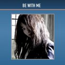 Be With Me [DVD] [2010]