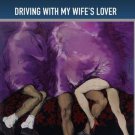 Driving With My Wife's Lover [DVD] [2006]