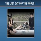 The Last Days of the World [DVD] [2011]