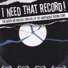 I Need That Record!: The Death (or Possible Survival) of the Independent Record Store [DVD] [2008]