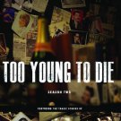 Too Young to Die: Season Two [DVD]