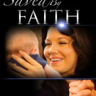 Saved By Faith: True Stories [DVD]