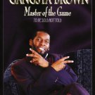 Gangsta Brown: Master of the Game - To Be Told Not Sold [DVD]