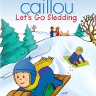 Caillou: Let's Go Sledding [DVD]