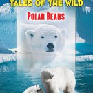 Survival: Tales of the Wild - Polar Bears [DVD]