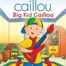 Caillou: Big Kid Caillou [DVD]