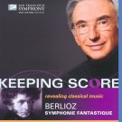 Keeping Score: Berlioz's Symphonie Fantastique [Blu-ray]